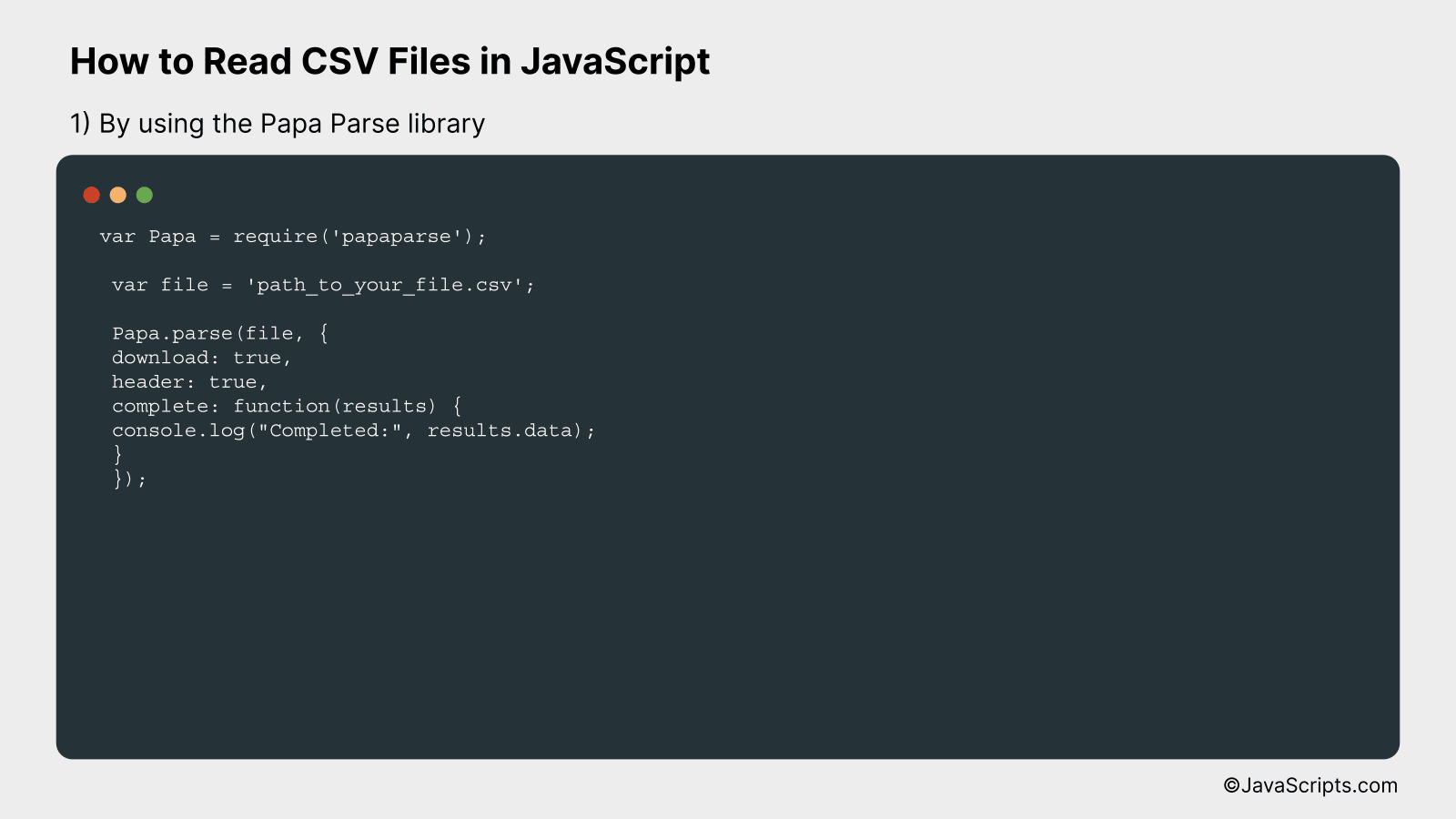 By using the Papa Parse library