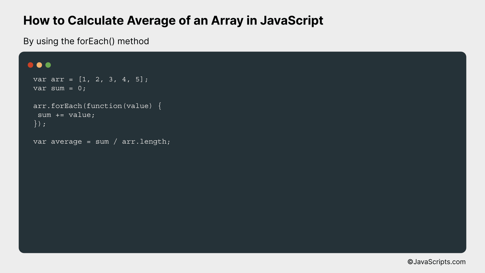 By using the forEach() method