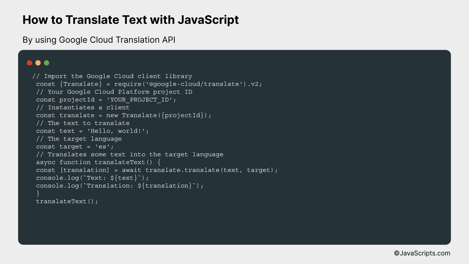 By using Google Cloud Translation API