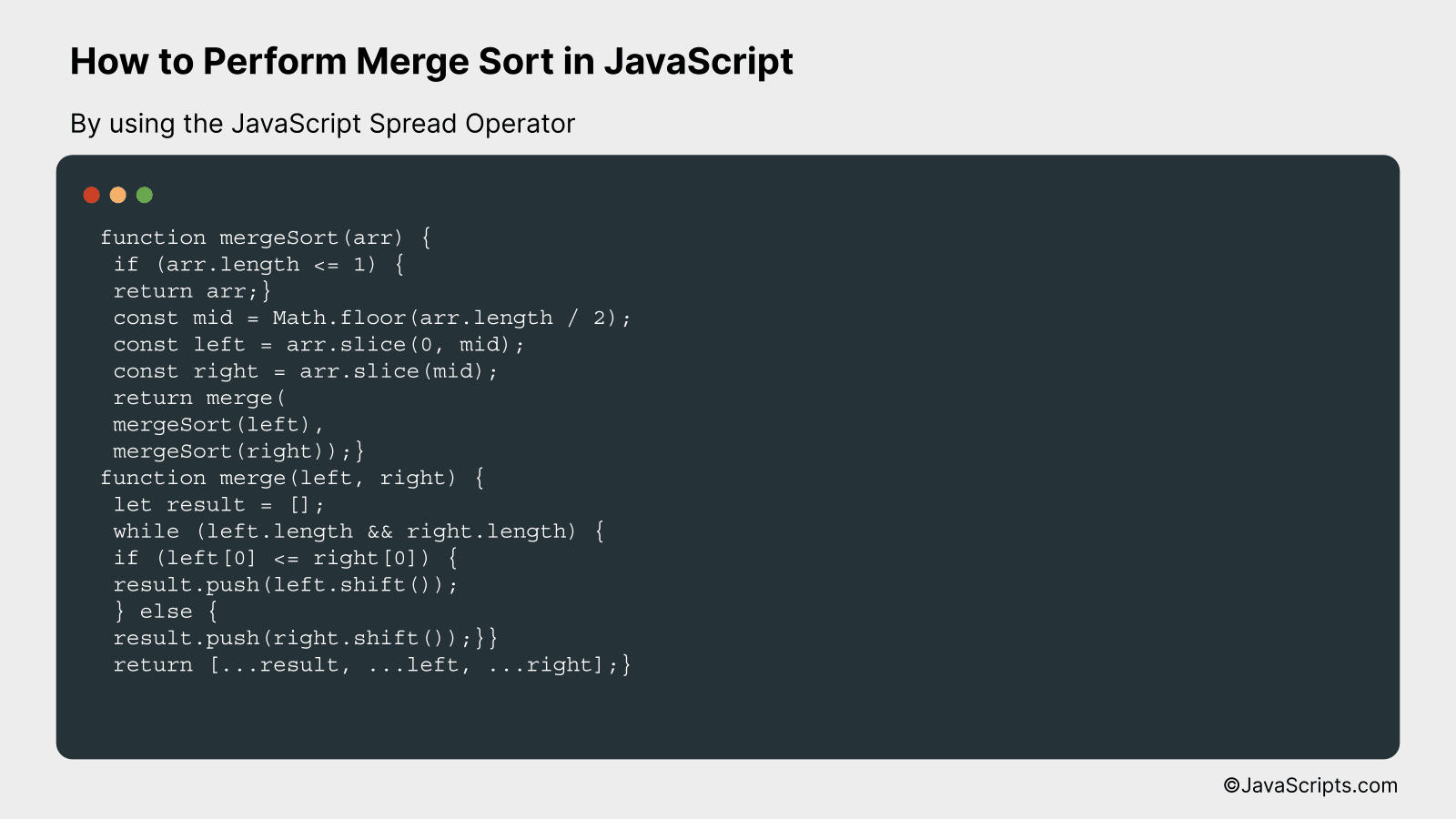 By using the JavaScript Spread Operator