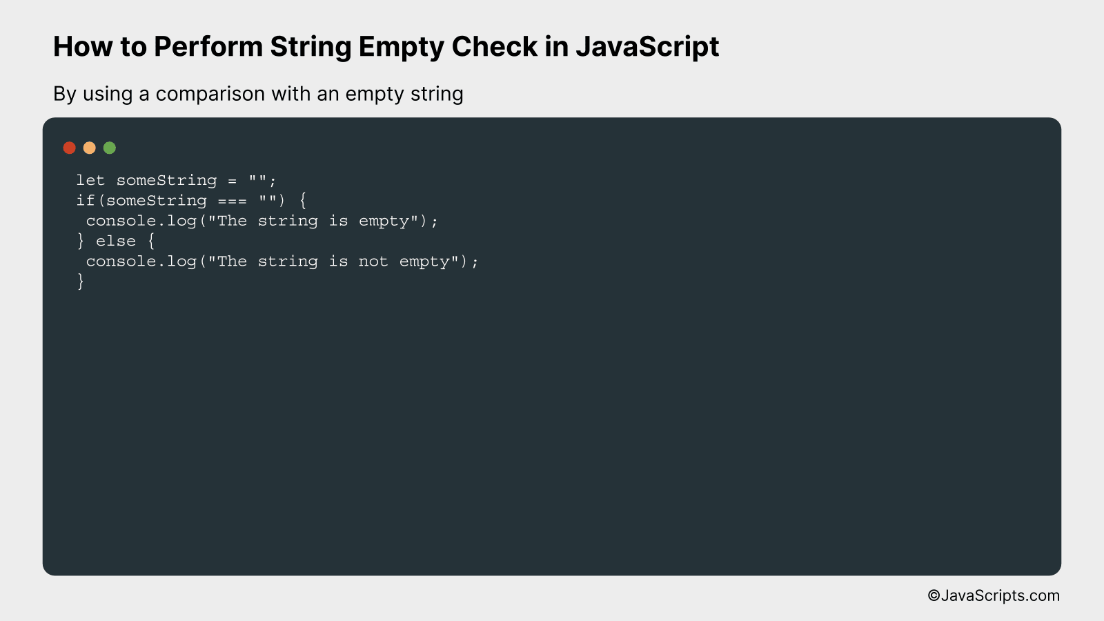 By using a comparison with an empty string