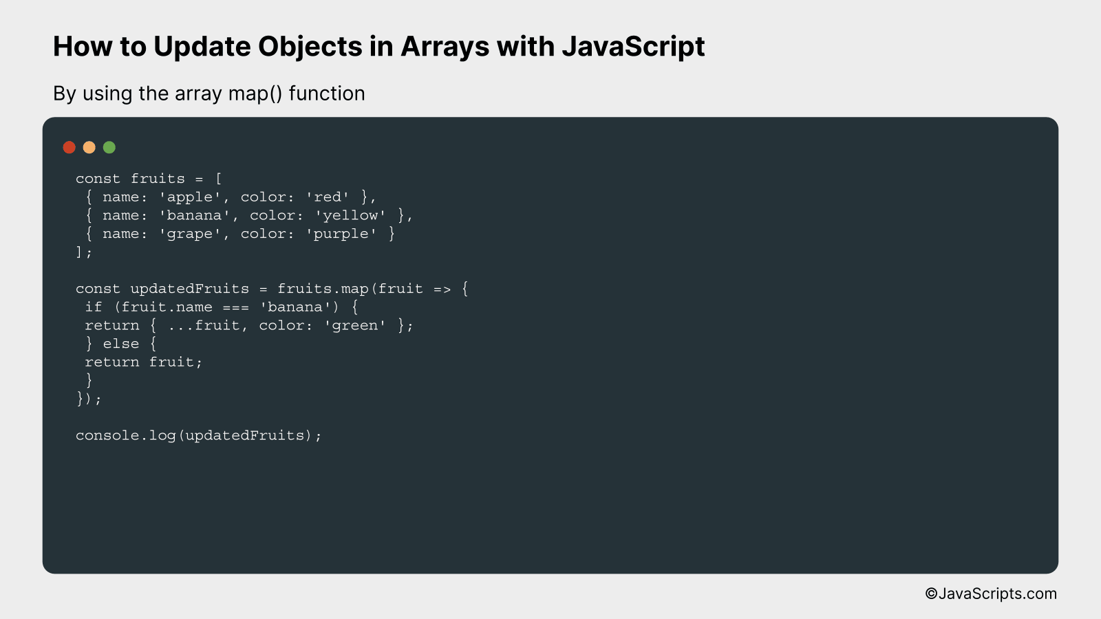 By using the array map() function