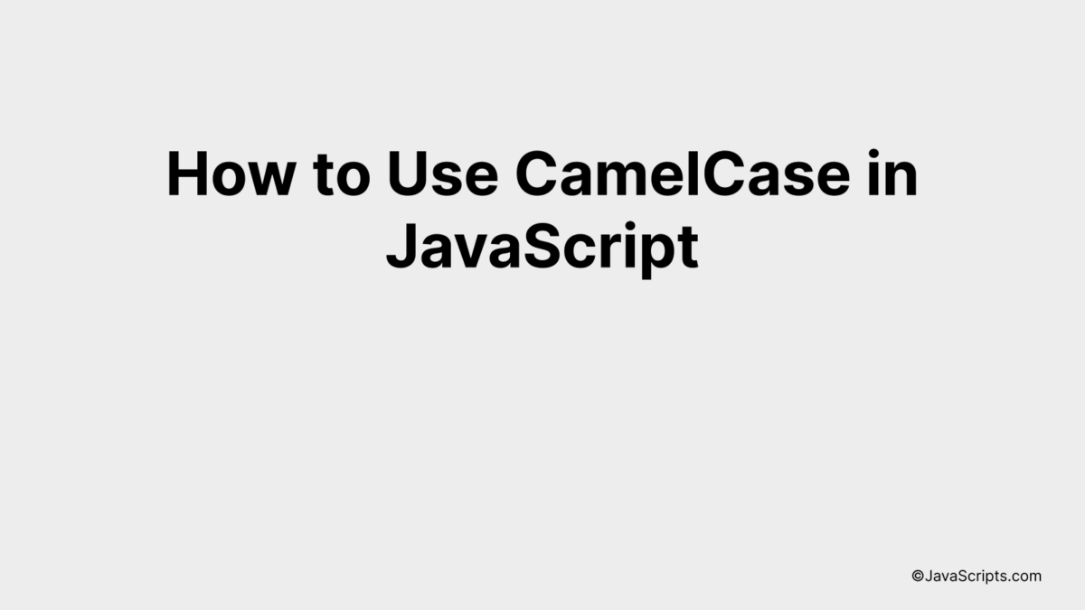 How to Use CamelCase in JavaScript