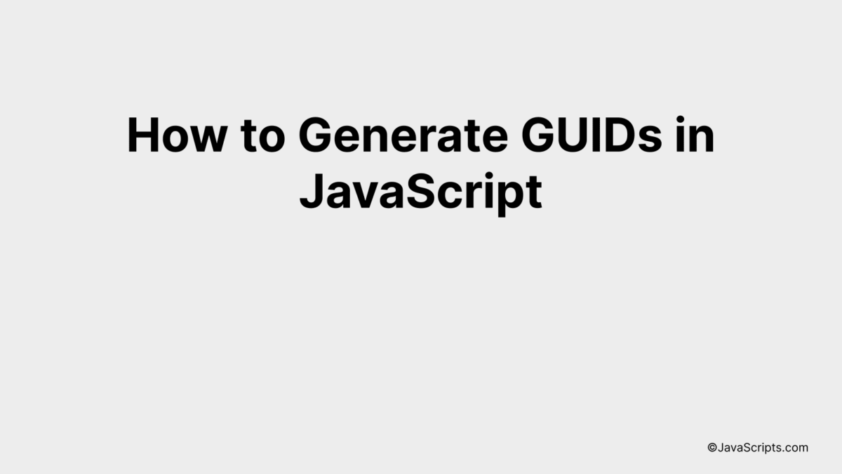 How to Generate GUIDs in JavaScript
