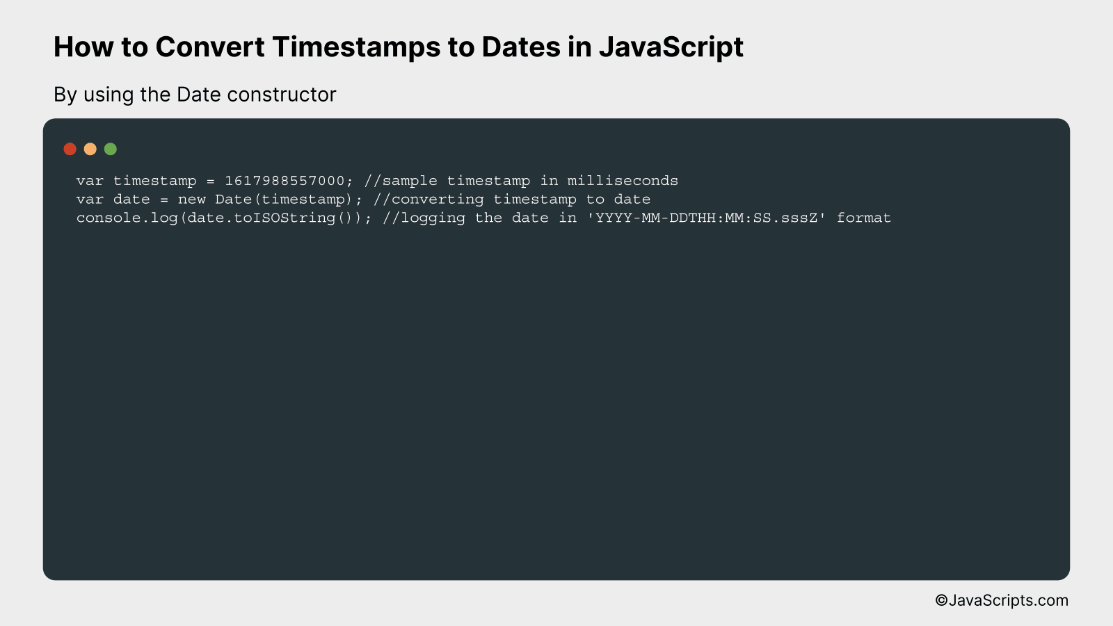 By using the Date constructor