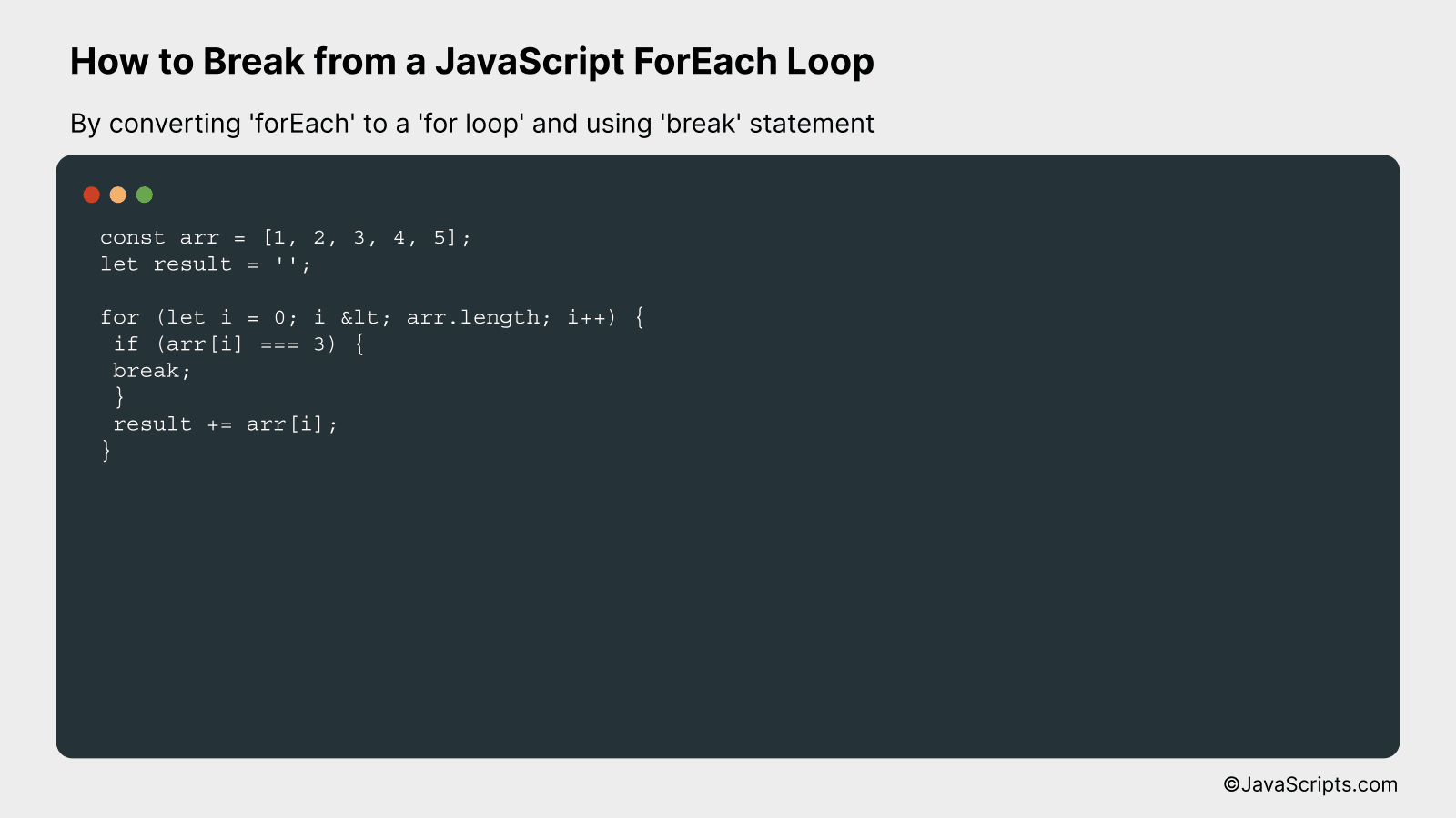 By converting 'forEach' to a 'for loop' and using 'break' statement