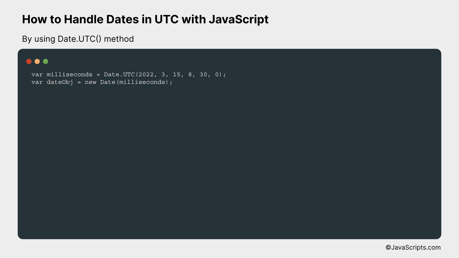By using Date.UTC() method