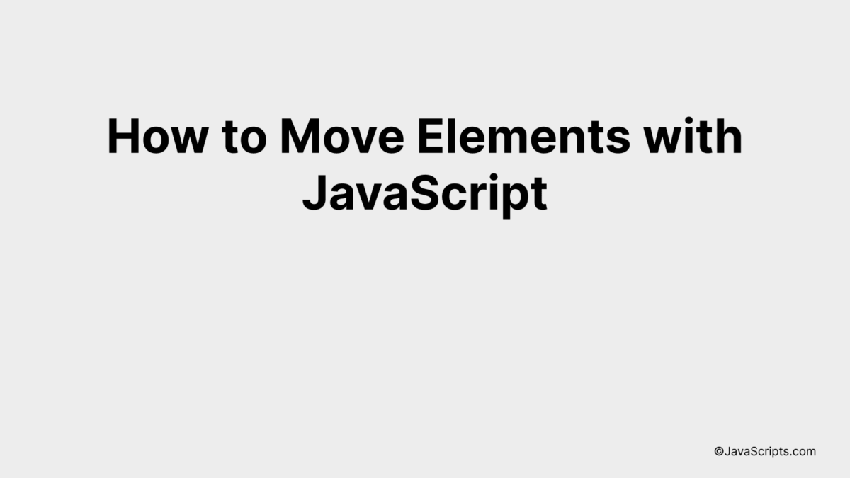 How to Move Elements with JavaScript