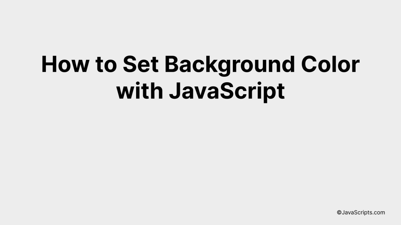 How To Set Background Color With JavaScript
