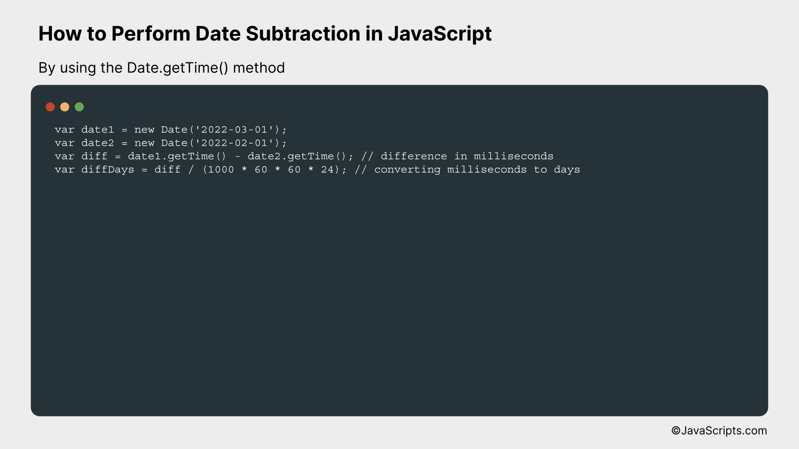 By using the Date.getTime() method