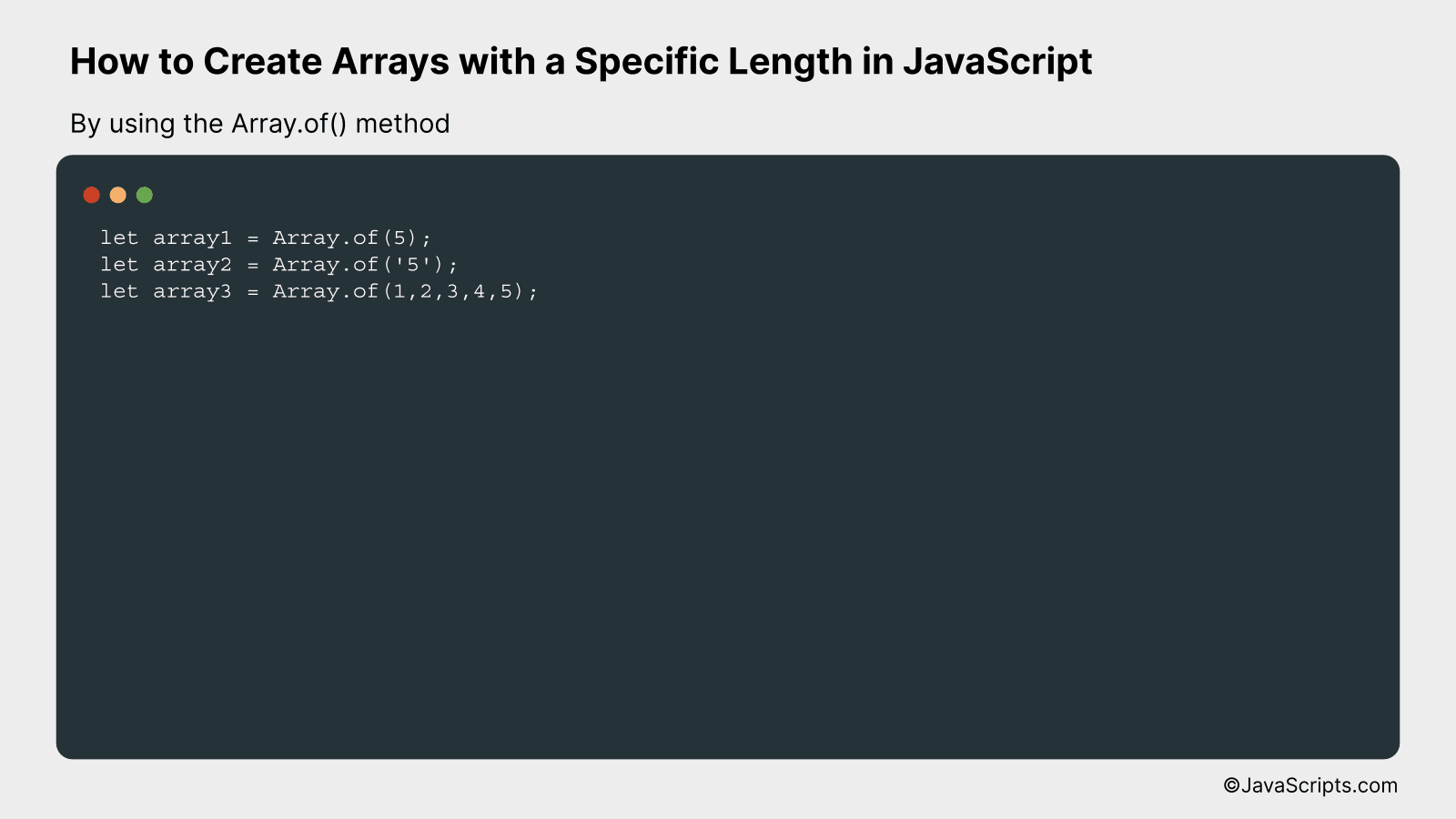 By using the Array.of() method