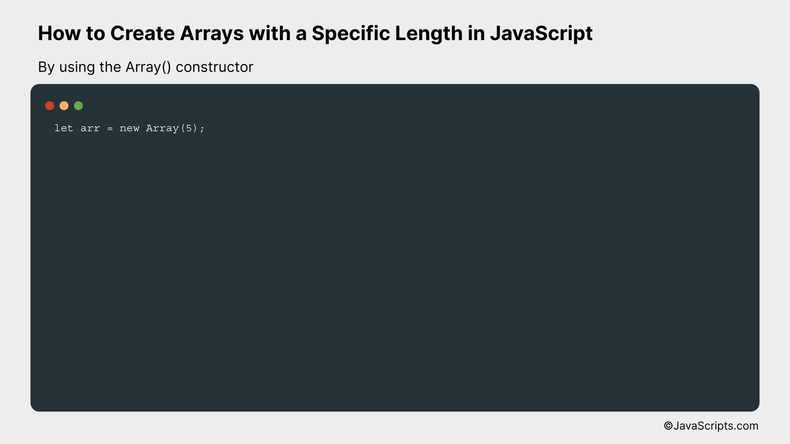 By using the Array() constructor