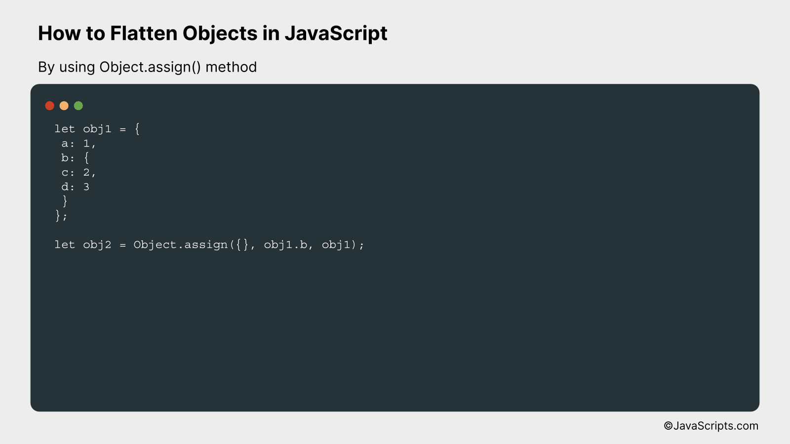 By using Object.assign() method