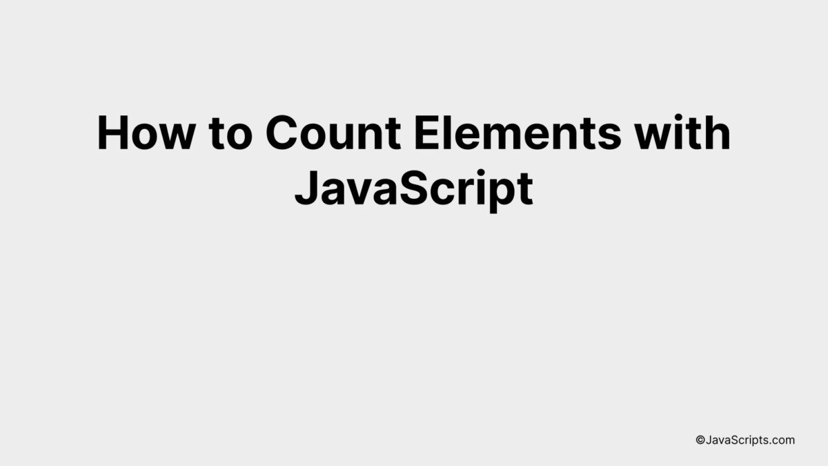 How to Count Elements with JavaScript